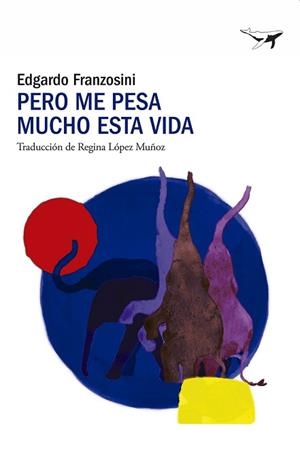 PERO ME PESA MUCHO ESTA VIDA | 9791399130331 | FRANZOSINI, EDGARDO | Llibreria L'Illa - Llibreria Online de Mollet - Comprar llibres online