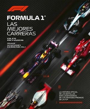 FÓRMULA 1. LA HISTORIA OFICIAL DE LAS BATALLAS MÁS LEGENDARIAS DE LOS GRANDES PR | 9791259578556 | RICHARDS, GILES | Llibreria L'Illa - Llibreria Online de Mollet - Comprar llibres online