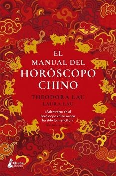 MANUAL DEL HORÓSCOPO CHINO, EL | 9788410164567 | LAU, THEODORA/LAU, LAURA