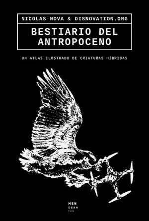 BESTIARIO DEL ANTROPOCENO | 9788494853494 | NOVA, NICOLAS/MARIA ROSZKOWSKA & NICOLAS MAIGRET, DISNOVATION.ORG | Llibreria L'Illa - Llibreria Online de Mollet - Comprar llibres online