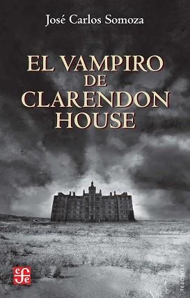 VAMPIRO DE CLARENDON HOUSE, EL | 9788437508696 | SOMOZA, JOSÉ CARLOS | Llibreria L'Illa - Llibreria Online de Mollet - Comprar llibres online