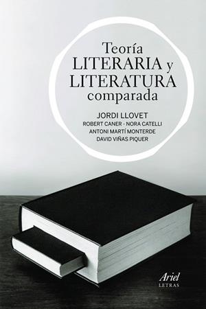 TEORÍA LITERARIA Y LITERATURA COMPARADA | 9788434470552 | LLOVET, JORDI/CANER LIESE, ROBERTO/CATELLI QUIROGA, NORA/MARTÍ MONTERDE, ANTONI/VIÑAS PIQUER, DAVID | Llibreria L'Illa - Llibreria Online de Mollet - Comprar llibres online