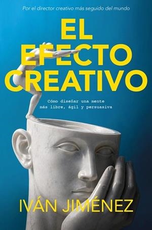 EFECTO CREATIVO, EL | 9788466685139 | JIMÉNEZ, IVÁN | Llibreria L'Illa - Llibreria Online de Mollet - Comprar llibres online