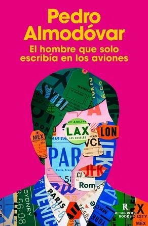 HOMBRE QUE SOLO ESCRIBÍA EN LOS AVIONES, EL | 9791387740566 | ALMODÓVAR, PEDRO | Llibreria L'Illa - Llibreria Online de Mollet - Comprar llibres online
