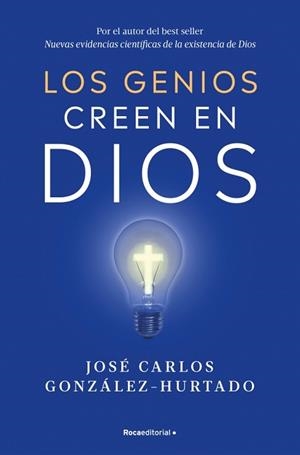 GENIOS CREEN EN DIOS, LOS | 9788410096547 | GONZÁLEZ-HURTADO, JOSÉ CARLOS