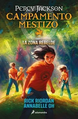 CAMPAMENTO MESTIZO 1 - LA ZONA REBELDE | 9788419868466 | RIORDAN, RICK/OH, ANNABELLE | Llibreria L'Illa - Llibreria Online de Mollet - Comprar llibres online