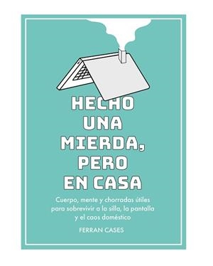 HECHO UNA MIERDA PERO EN CASA | 9788419434364 | CASES, FERRAN | Llibreria L'Illa - Llibreria Online de Mollet - Comprar llibres online