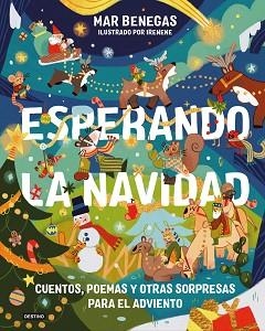 ESPERANDO LA NAVIDAD. CUENTOS, POEMAS Y OTRAS SORPRESAS PARA EL ADVIENTO | 9788408326564 | BENEGAS, MAR | Llibreria L'Illa - Llibreria Online de Mollet - Comprar llibres online