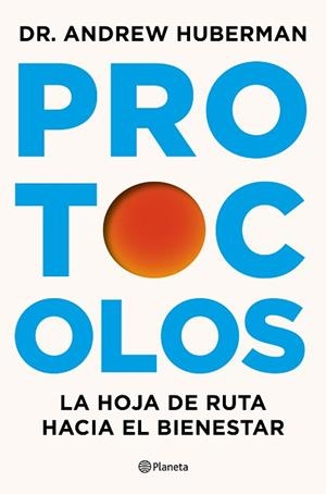 PROTOCOLOS | 9788408327370 | HUBERMAN, ANDREW | Llibreria L'Illa - Llibreria Online de Mollet - Comprar llibres online