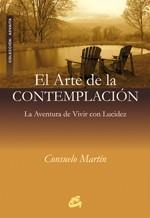 ARTE DE LA CONTEMPLACION : LA AVENTURA DE VIVIR CON LUCID | 9788484451952 | MARTIN DIAZ, CONSUELO