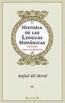 HISTORIA DE LAS LENGUAS HISPANICAS | 9788466641449 | DEL MORAL AGUILERA, RAFAEL
