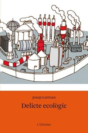 DELICTE ECOLOGIC | 9788492790562 | LORMAN, JOSEP