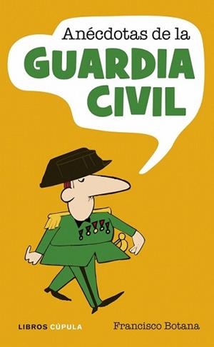 ANECDOTAS DE LA GUARDIA CIVIL | 9788448048815 | BOTANA, FRANCISCO