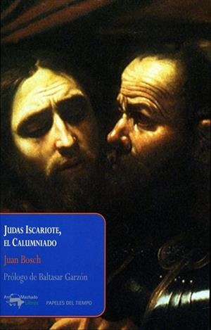 JUDAS ISCARIOTE EL CALUMNIADO | 9788477742531 | BOSCH, JUAN | Llibreria L'Illa - Llibreria Online de Mollet - Comprar llibres online