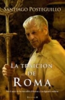 TRAICION DE ROMA, LA (AFRICANUS 3) | 9788466640824 | POSTEGUILLO GOMEZ, SANTIAGO | Llibreria L'Illa - Llibreria Online de Mollet - Comprar llibres online