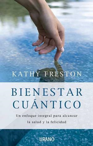BIENESTAR CUANTICO | 9788479537210 | FRESTON, KATHY | Llibreria L'Illa - Llibreria Online de Mollet - Comprar llibres online