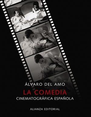 COMEDIA CINEMATOGRAFICA ESPAÑOLA, LA | 9788420662923 | AMO, ALVARO DEL | Llibreria L'Illa - Llibreria Online de Mollet - Comprar llibres online