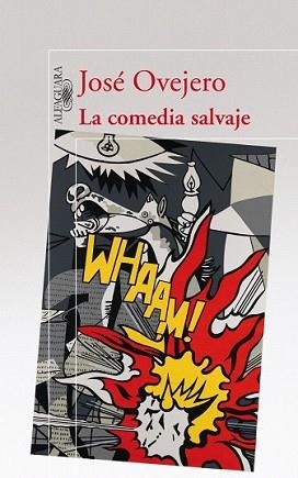 COMEDIA SALVAJE, LA | 9788420422404 | OVEJERO, JOSE | Llibreria L'Illa - Llibreria Online de Mollet - Comprar llibres online