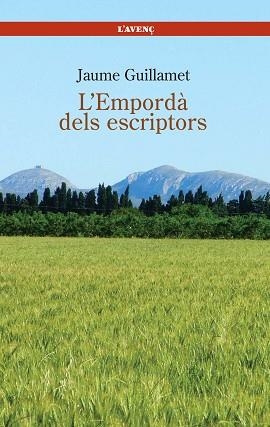EMPORDA DELS ESCRIPTORS, L' | 9788488839343 | GUILLAMET, JAUME