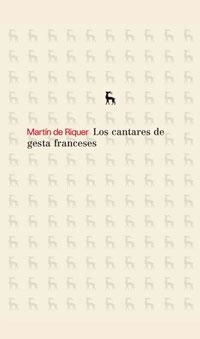 CANTARES DE GESTA FRANCESES, LOS | 9788424936150 | RIQUER, MARTIN DE | Llibreria L'Illa - Llibreria Online de Mollet - Comprar llibres online