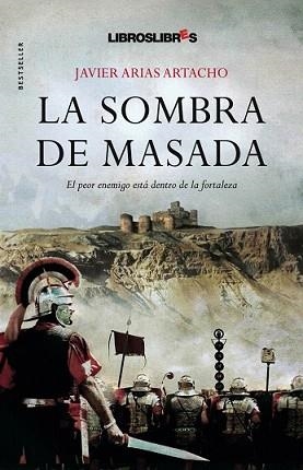 SOMBRA DE MASADA, LA | 9788492654123 | ARIAS ARTACHO, JAVIER | Llibreria L'Illa - Llibreria Online de Mollet - Comprar llibres online