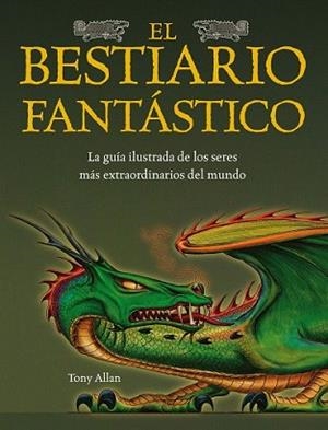BESTIARIO FANTASTICO | 9788448036560 | TONY ALLAN | Llibreria L'Illa - Llibreria Online de Mollet - Comprar llibres online