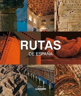 RUTAS DE ESPAÑA. LUNWERG MEDIUM | 9788497855730 | JESUS AVILA GRANADOS