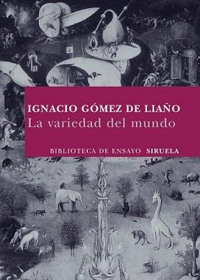 VARIEDAD DEL MUNDO, LA | 9788498413137 | GOMEZ DE LIAÑO, IGNACIO | Llibreria L'Illa - Llibreria Online de Mollet - Comprar llibres online