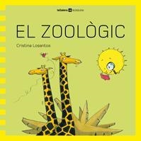 ZOOLOGIC, EL | 9788424632472 | LOSANTOS, CRISTINA | Llibreria L'Illa - Llibreria Online de Mollet - Comprar llibres online