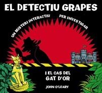 DETECTIU GRAPES I EL CAS DEL GAT, EL | 9788498254679 | O'LEARY, JOHN | Llibreria L'Illa - Llibreria Online de Mollet - Comprar llibres online