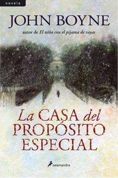 CASA DEL PROPOSITO ESPECIAL, LA | 9788498382495 | BOYNE, JOHN | Llibreria L'Illa - Llibreria Online de Mollet - Comprar llibres online