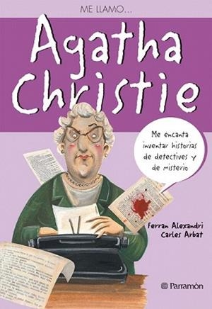 ME LLAMO AGATHA CHRISTIE | 9788434234604 | ALEXANDRI, FERRAN/ARBAT, CARLES | Llibreria L'Illa - Llibreria Online de Mollet - Comprar llibres online