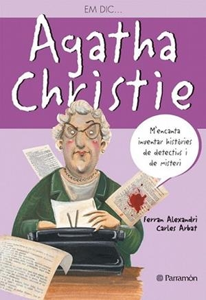 EM DIC AGATHA CHRISTIE | 9788434234598 | ALEXANDRI, FERRAN/ARBAT, CARLES | Llibreria L'Illa - Llibreria Online de Mollet - Comprar llibres online