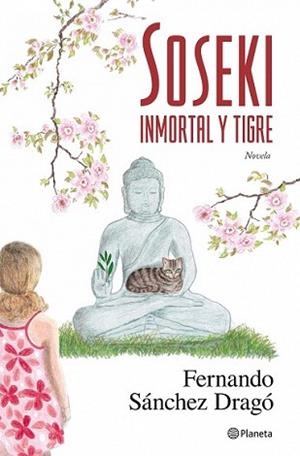 SOSEKI INMORTAL Y TIGRE | 9788408087441 | SÁNCHEZ DRAGÓ, FERNANDO | Llibreria L'Illa - Llibreria Online de Mollet - Comprar llibres online