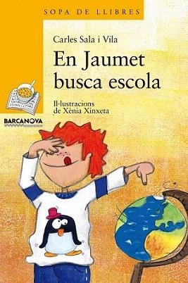 JAUMET BUSCA ESCOLA, EN | 9788448924928 | SALA VILA, CARLES | Llibreria L'Illa - Llibreria Online de Mollet - Comprar llibres online