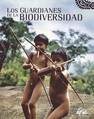 GUARDIANES DE LA BIODIVERSIDAD, LOS | 9788497854764 | AA. VV.