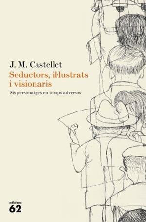 SEDUCTORS, IL·LUSTRATS I VISIONARIS | 9788429761665 | CASTELLET, J.M. | Llibreria L'Illa - Llibreria Online de Mollet - Comprar llibres online