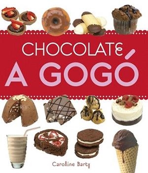 CHOCOLATE A GOGO | 9788420557038 | BARTY, CAROLINE | Llibreria L'Illa - Llibreria Online de Mollet - Comprar llibres online