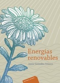 ENERGIAS RENOVABLES | 9788429179125 | GONZALEZ VELASCO, JAIME