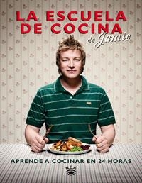 ESCUELA DE COCINA | 9788498676303 | OLIVER, JAMIE | Llibreria L'Illa - Llibreria Online de Mollet - Comprar llibres online