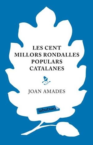 CENT MILLORS RONDALLES POPULARS | 9788499300245 | AMADES, JOAN | Llibreria L'Illa - Llibreria Online de Mollet - Comprar llibres online