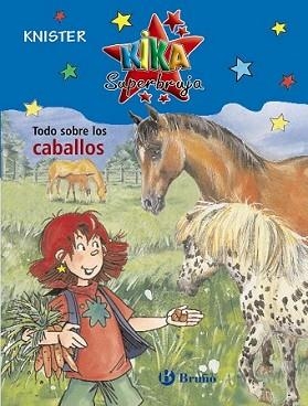 KIKA TODOS SOBRE LOS CABALLOS | 9788421682890 | KNISTER | Llibreria L'Illa - Llibreria Online de Mollet - Comprar llibres online
