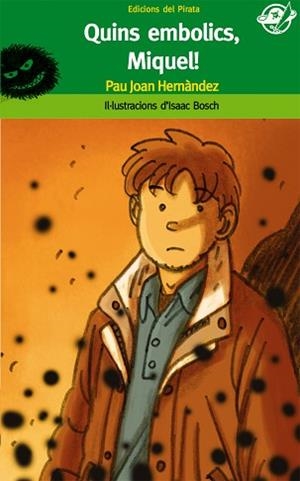 QUINS EMBOLICS MIQUEL | 9788496569706 | HERNANDEZ, PAU JOAN | Llibreria L'Illa - Llibreria Online de Mollet - Comprar llibres online