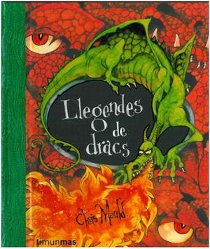 LLEGENDES DE DRACS | 9788492671274 | MOULD, CRIS | Llibreria L'Illa - Llibreria Online de Mollet - Comprar llibres online