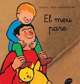 MEU PARE, EL | 9788496726659 | GENECHTEN, GUIDO VAN | Llibreria L'Illa - Llibreria Online de Mollet - Comprar llibres online