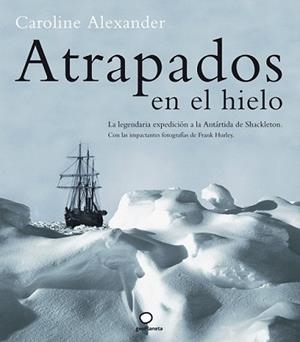 ATRAPADOS EN EL HIELO | 9788408053057 | ALEXANDER, CAROLINE | Llibreria L'Illa - Llibreria Online de Mollet - Comprar llibres online