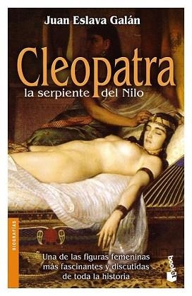 CLEOPATRA LA SERPIENTE DEL NILO | 9788408089018 | ESLAVA GALÁN, JUAN