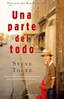PARTE DEL TODO, UNA | 9788466641173 | TOLTZ, STEVE | Llibreria L'Illa - Llibreria Online de Mollet - Comprar llibres online