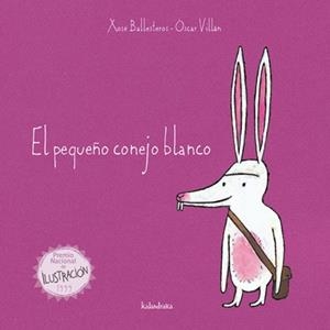 PEQUEÑO CONEJO BLANCO, EL | 9788484645658 | BALLESTEROS XOSE- VILLAN OSCAR