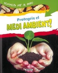 PROTEGEIX EL MEDI AMBIENT | 9788430526222 | MORRIS, NEIL